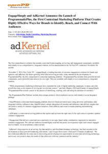 EngageSimply and AdKernel Announce the Launch of ProgrammaticPlus, the First Contextual Marketing Platform That Creates Highly Effective Ways for Brands to Identify, Reach, and Connect With Audiences Date: [removed]: