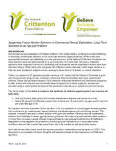 Supporting Young Women Survivors of Commercial Sexual Exploitation: Long Term Solutions to an Age Old Problem BACKGROUND Commercial sexual exploitation of children (CSEC) in the United States, including domestic traffick