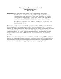 Meeting between Federal Reserve Staff and Representatives of CHIPS June 15, 2011 Participants: Jeff Stehm, Stu Desch, Edward Kocis, Danielle Little, Mark Magro, Scott Abrahams, and Mark Haley (Federal Reserve Board); Jim