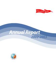 Responsible Minister: July[removed]June 2003 Minister for Health The Hon Bob Kucera APM MLA  ANNUAL REPORT FOR THE YEAR