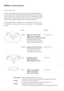 DoNuts, © by Dirk Wynants year of creation[removed]DoNuts is a surprising table-seating combination. The inflatable seating part carries a polyester table top. When leaning against the highly ergonomic table border, you 