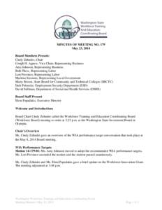 MINUTES OF MEETING NO. 179 May 23, 2014 Board Members Present: Cindy Zehnder, Chair Creigh H. Agnew, Vice Chair, Representing Business Amy Johnson, Representing Business