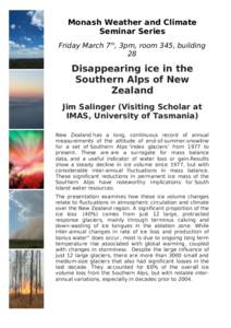 Monash Weather and Climate Seminar Series Friday March 7th, 3pm, room 345, building 28  Disappearing ice in the