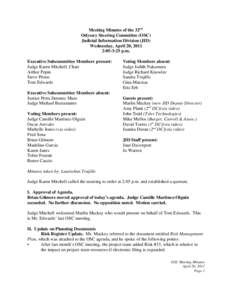 Meeting Minutes of the 32nd Odyssey Steering Committee (OSC) Judicial Information Division (JID) Wednesday, April 20, 2011 2:05-3:25 p.m. Executive Subcommittee Members present: