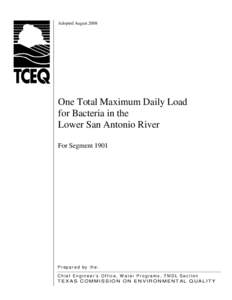 One Total Maximum Daily Load for Bacteria in the Lower San Antonio River, Segment 1901
