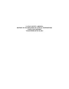 LA PAZ COUNTY, ARIZONA REPORT ON EXAMINATION OF ANNUAL EXPENDITURE LIMITATION REPORT YEAR ENDED JUNE 30, 2013  LA PAZ COUNTY, ARIZONA