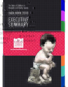 The State of Children in Memphis and Shelby County DATA BOOK[removed]EXECUTIVE