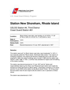 U.S. Coast Guard History Program  Station New Shoreham, Rhode Island USLSS Station #4, Third District Coast Guard Station #61 Location: