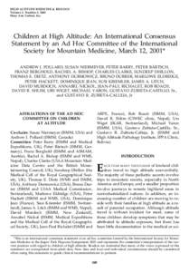 HIGH ALTITUDE MEDICINE & BIOLOGY Volume 2, Number 3, 2001 Mary Ann Liebert, Inc. Children at High Altitude: An International Consensus Statement by an Ad Hoc Committee of the International