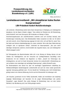 Presseerklärung des Landesbauernverbandes Brandenburg e.V. (LBV) Teltow, denLandesbauernverband: „Wir akzeptieren keine faulen