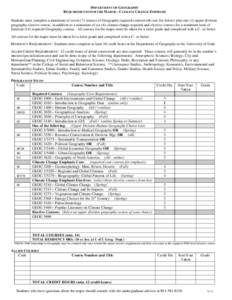 DEPARTMENT OF GEOGRAPHY REQUIREMENTS FOR THE MAJOR – CLIMATE CHANGE EMPHASIS Students must complete a minimum of seven (7) courses of Geography required coursework (see list below) plus one (1) upper division geography