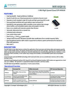 MR10Q010 1 Mb High Speed Quad SPI MRAM FEATURES •  •  • 