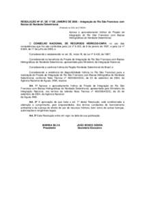 RESOLUÇÃO Nº 47, DE 17 DE JANEIRO DE 2005 – Integração do Rio São Francisco com Bacias do Nordeste Setentrional. (Publicado no DOU deAprova o aproveitamento hídrico do Projeto de Integração do Rio S