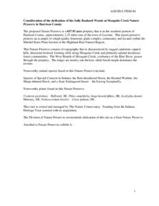 AGENDA ITEM #4 Consideration of the dedication of the Sally Reahard Woods at Mosquito Creek Nature Preserve in Harrison County The proposed Nature Preserve is a[removed]acre property that is in the southern portion of Har