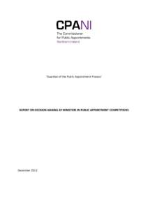 ‘Guardian of the Public Appointment Process’  REPORT ON DECISION-MAKING BY MINISTERS IN PUBLIC APPOINTMENT COMPETITIONS December 2013