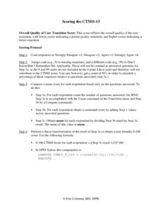 Scoring the CTM®-15 Overall Quality of Care Transition Score: This score reflects the overall quality of the care transition, with lower scores indicating a poorer quality transition, and higher scores indicating a bett