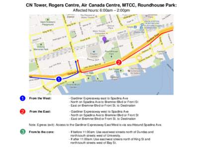 CN Tower, Rogers Centre, Air Canada Centre, MTCC, Roundhouse Park: Affected hours: 6:00am – 2:00pm 2 1