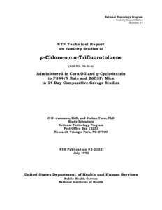 NTP Technical Report on Toxicity Studies of p-Chloro-alpha, alpha, alpha-Trifluorotoluene
(CAS NO: [removed])
Administered in Corn Oil and .-Cyclodextrin
to F344/N Rats and B6C3F1 Mice in 14-Day Comparative Gav