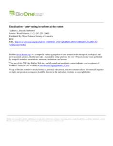 Eradication—preventing invasions at the outset Author(s) :Daniel Simberloff Source: Weed Science, 51(2):[removed]Published By: Weed Science Society of America DOI: URL: http://www.bioone.org/doi/full[removed]