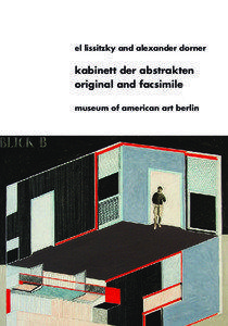 el lissitzky and alexander dorner  kabinett der abstrakten