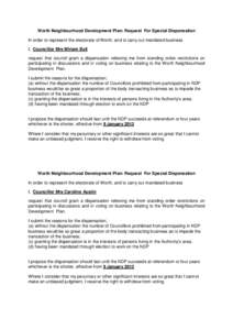 Worth Neighbourhood Development Plan: Request For Special Dispensation In order to represent the electorate of Worth, and to carry out mandated business I, Councillor Mrs Miriam Bull request that council grant a dispensa