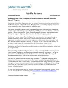 Media Release For Immediate Release November 6, 2014  SaskEnergy and Thom Collegiate partnership continues with the “Share the