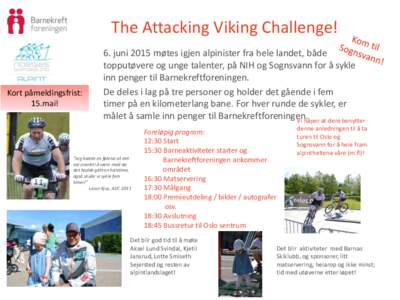 The Attacking Viking Challenge!  Kort påmeldingsfrist: 15.mai!  6. juni 2015 møtes igjen alpinister fra hele landet, både