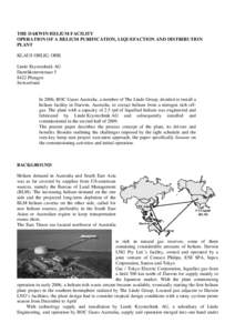 THE DARWIN HELIUM FACILITY OPERATION OF A HELIUM PURIFICATION, LIQUEFACTION AND DISTRIBUTION PLANT KLAUS OHLIG, OHK Linde Kryotechnik AG Daettlikonerstrasse 5