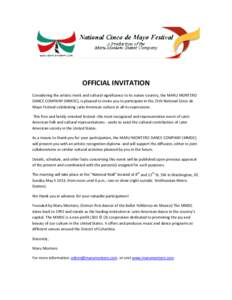 OFFICIAL INVITATION Considering the artistic merit and cultural significance to its native country, the MARU MONTERO DANCE COMPANY (MMDC), is pleased to invite you to participate in the 21th National Cinco de Mayo Festiv