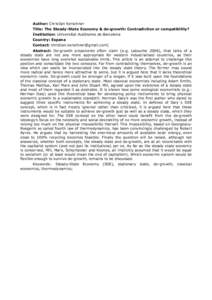 Author: Christian Kerschner Title: The Steady-State Economy & de-growth: Contradiction or compatibility? Institution: Universitat Autònoma de Barcelona Country: Espana Contact: ] Abstract: D