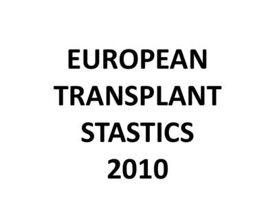EUROPEAN TRANSPLANT STASTICS 2010  DESEASED DONORS – 2010