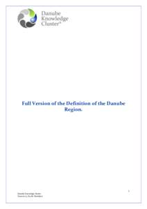 Full Version of the Definition of the Danube Region. 1 Danube Knowledge Cluster Vazovova 5, [removed]Bratislava