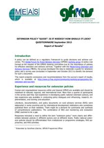 EXTENSION POLICY “GUIDE”: IS IT NEEDED? HOW SHOULD IT LOOK? QUESTIONNAIRE September 2013 Report of Results1 Introduction A policy can be defined as a regulatory framework to guide decisions and achieve outcomes. The 