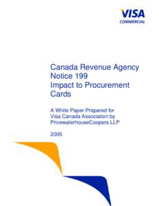 Canada Revenue Agency Notice 199 Impact to Procurement Cards A White Paper Prepared for Visa Canada Association by