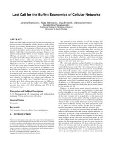 Last Call for the Buffet: Economics of Cellular Networks Jeremy Blackburn‡[, Rade Stanojevic‡, Vijay Erramilli‡, Adriana Iamnitchi[ Konstantina Papagiannaki‡ Telefonica Research, Barcelona (Spain)‡ University o