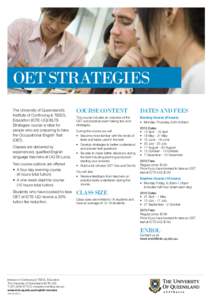 oet strategies The University of Queensland’s Institute of Continuing & TESOL Education (ICTE-UQ) IELTS Strategies course is ideal for people who are preparing to take