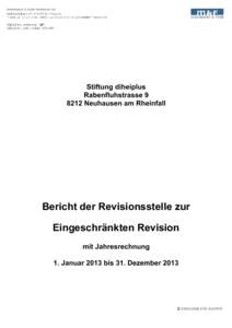 Stiftung diheiplus Rabenfluhstrasse[removed]Neuhausen am Rheinfall Bericht der Revisionsstelle zur Eingeschränkten Revision