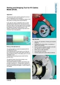 HIVOTEC  Peeling and Stripping Tool for HV Cables Model SH160 Application The same tool can be used for peeling the semicon