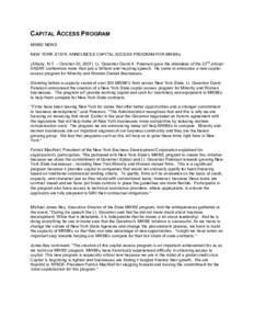 CAPITAL ACCESS PROGRAM  MWBE NEWS  NEW YORK STATE ANNOUNCES CAPITAL ACCESS PROGRAM FOR MWBEs  (Albany, N.Y. – October 20, 2007)  Lt. Governor David A. Paterson gave the attendees of the 2