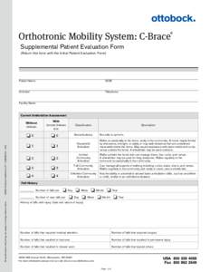 Orthotronic Mobility System: C-Brace® Supplemental Patient Evaluation Form (Return this form with the Initial Patient Evaluation Form) Patient Name