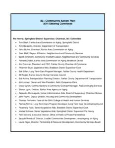 50+ Community Action Plan 2014 Steering Committee Pat Herrity, Springfield District Supervisor, Chairman, 50+ Committee 