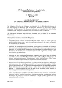 10th European Parliament – Croatian Sabor Interparliamentary Meeting[removed]March 2002 Brussels JOINT STATEMENT BY THE CHAIRPERSONS OF THE DELEGATIONS