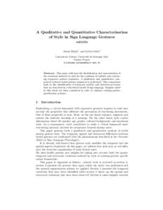 A Qualitative and Quantitative Characterisation of Style in Sign Language Gestures subtitle Alexis Heloir1 and Sylvie Gibet1 Laboratoire Valoria, Universit´e de Bretagne Sud. Vannes, France.