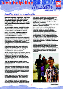 Newsletter  WINTER 2006 Families vital to Aussie kids In a report released this month, Kids Help