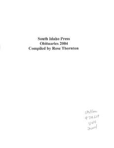 South Idaho Press Obituaries 2004 Compiled by Rose Thornton s , r v f * / t & y :> t ^ c T M X P * * & pfiess.
