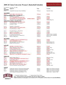 [removed]Union University Women’s Basketball Schedule Last updated: November 20, 2009 Date Opponent OCTOBER Fri 30