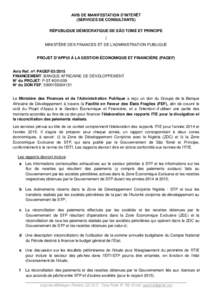 AVIS DE MANIFESTATION D’INTÉRÊT (SERVICES DE CONSULTANTS) RÉPUBLIQUE DÉMOCRATIQUE DE SÃO TOMÉ ET PRINCIPE ( MINISTÈRE DES FINANCES ET DE L’ADMINISTRATION PUBLIQUE PROJET D’APPUI À LA GESTION ÉCONOMIQUE ET 