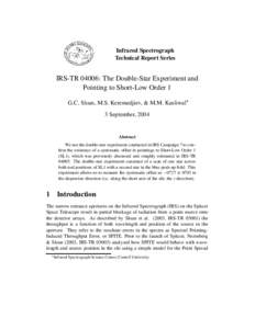 Infrared Spectrograph Technical Report Series IRS-TR 04006: The Double-Star Experiment and Pointing to Short-Low Order 1 G.C. Sloan, M.S. Keremedjiev, & M.M. Kasliwal