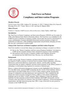 Task Force on Patient Compliance and Intervention Programs Members Present: Carl D. Lyons, Chair (OK); Anthony W. Alexander, Jr. (NJ); C. Richard Allen (GA); Karen H. Kiessling (WA); R.T. “Tenny” Moss, Jr. (SC); and 