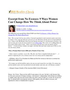Excerpt from No Excuses: 9 Ways Women Can Change How We Think About Power by Gloria Feldt, www.GloriaFeldt.com October 13, :30am http://www.rhrealitycheck.org/blognine-ways-women-change-think-about-p
